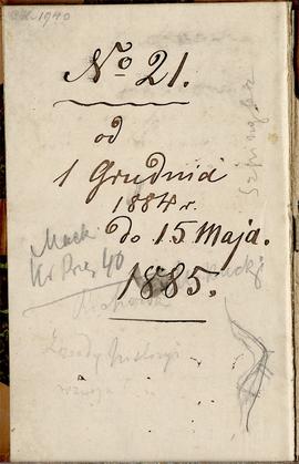 Notes nr 21 z wpisami odręcznymi  Erazma Majewskiego z okresu 01.12.1884 r.-15.05.1885 r.  wyklej...